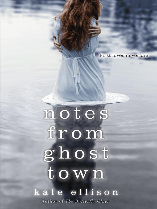 Title details for Notes from Ghost Town by Kate Ellison - Available